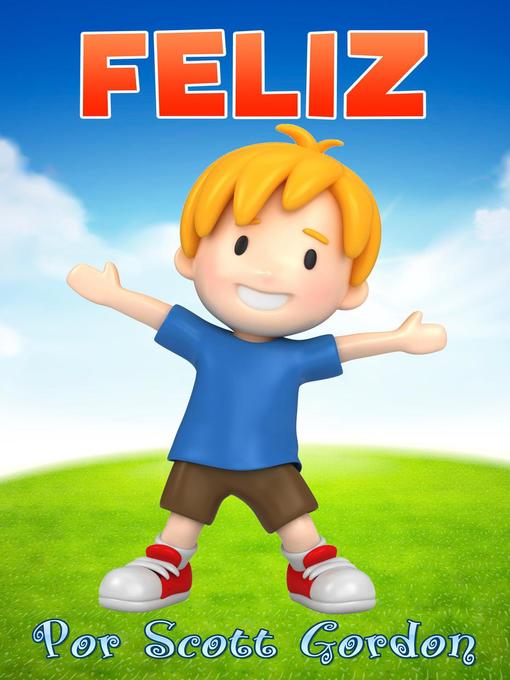 Title details for Feliz by Scott Gordon - Available